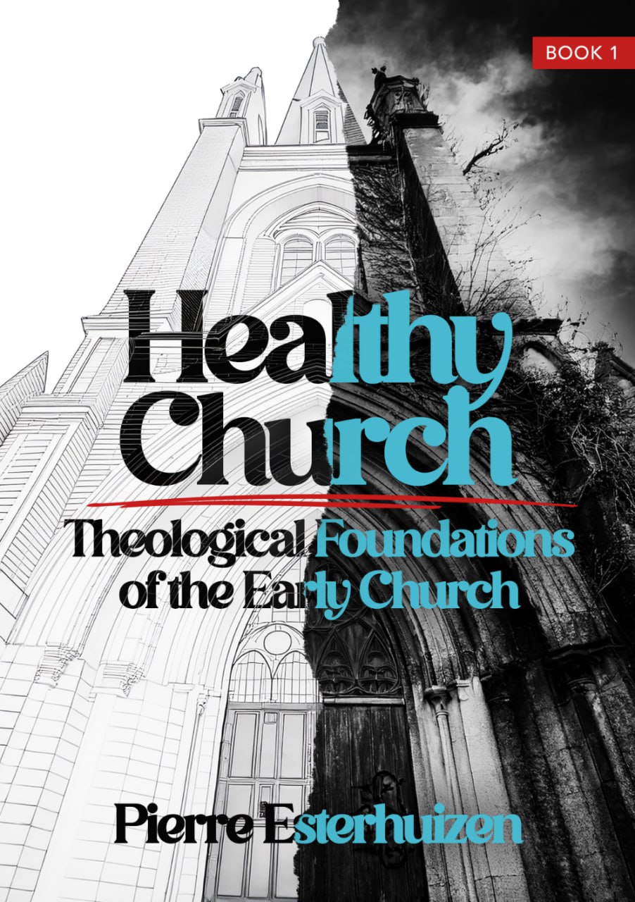 Healthy Church - Pierre Esterhuizen